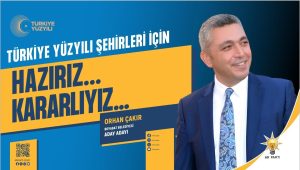 Orhan Çakır, Türkiye’nin gelecek yüzyılına damga vuracak bir isim olarak belediye başkanlığı için aday adayı oldu.